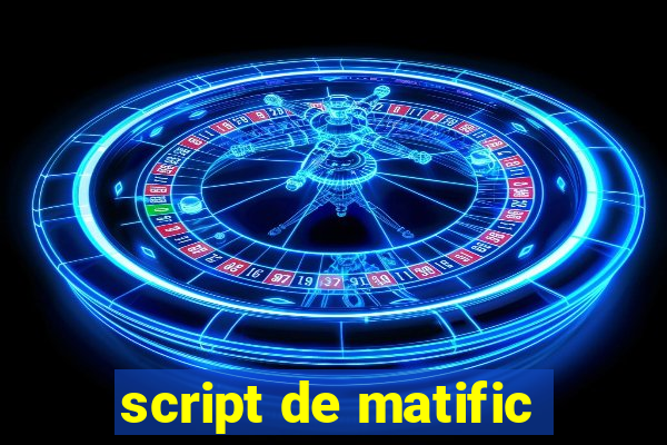 script de matific